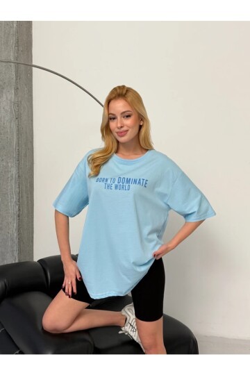 Born To Dominate Baskılı Oversize Kadın Tişört – Açık Mavi